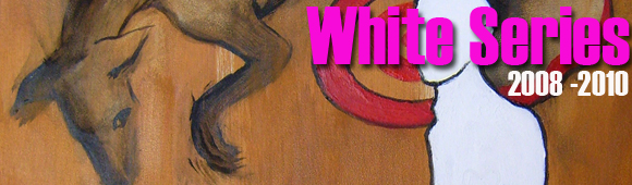 White Series2008-10 Click Image